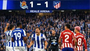 Kết quả: Real Sociedad cầm chân Atletico Madrid 1-1 tại Reale Arena