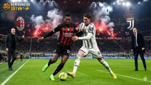 Sự hồi sinh của các đại gia Ý: AC Milan và Juventus đua tranh gay gắt cho danh hiệu vô địch mùa đông